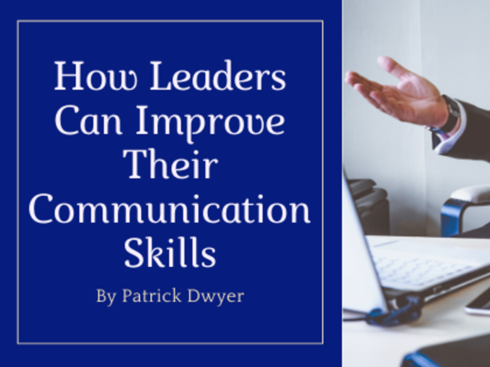 Cover of How Leaders Can Improve Their Communication Skills.