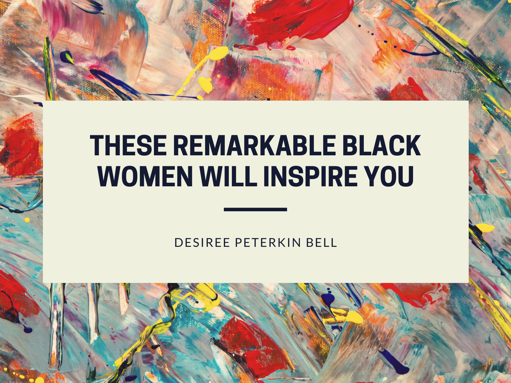 Cover of These Remarkable Black Women Will Inspire You.