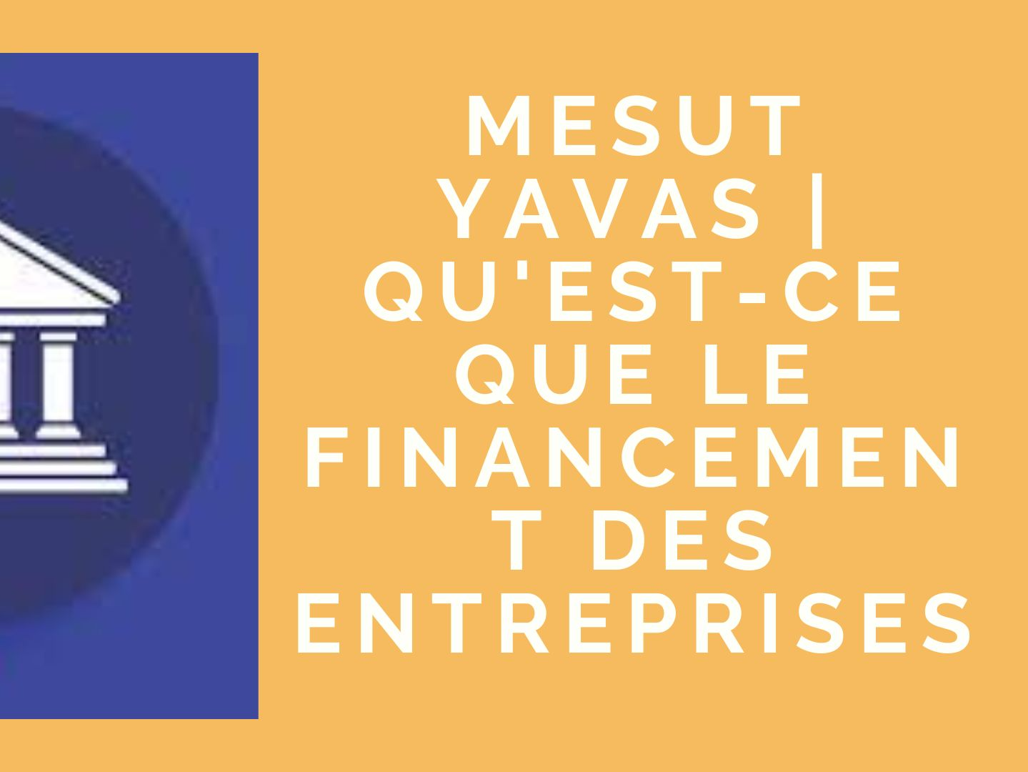 Cover of Qu'est-ce que le financement des entreprises.
