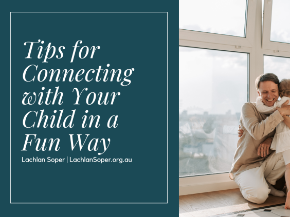 Cover of Tips for Connecting With Your Child in a Fun Way.